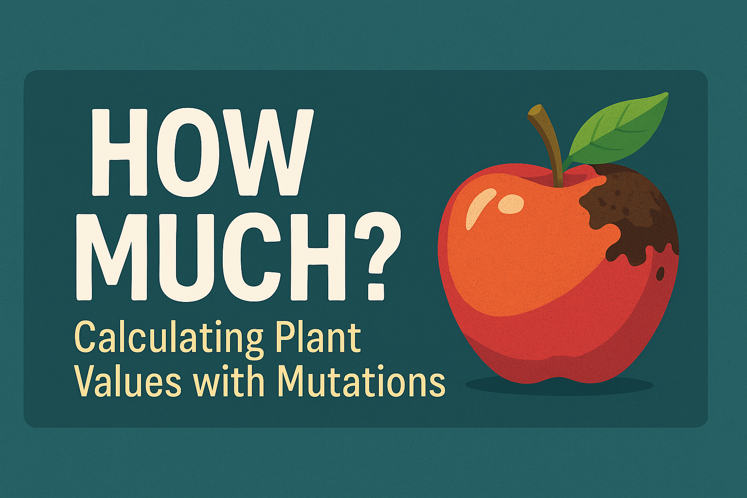 How Much Are Mutated Plants Worth in Grow a Garden? Complete Value Calculator Guide